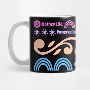 mother life powered by love Mug